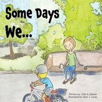 Some Days We... 0578650002 Book Cover