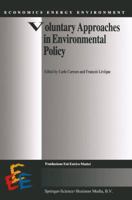 Voluntary Approaches in Environmental Policy 0792355164 Book Cover