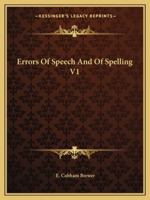 Errors Of Speech And Of Spelling V1 1163312517 Book Cover
