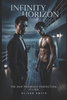 Infinity Horizon: an LGBTQ Psychological Thriller B0F22CHYRP Book Cover