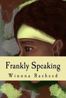 Frankly Speaking 1508969523 Book Cover