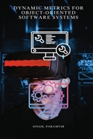 Dynamic Metrics for Object-oriented Software systems B0BZLQ43MJ Book Cover