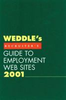 Weddle's Recruiter's Guide to Employment Web Sites 2001 0814470963 Book Cover