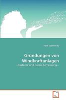 Gründungen von Windkraftanlagen 3639261437 Book Cover