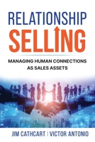 Relationship Selling: Managing Human Connections as Sales Assets 1665308354 Book Cover