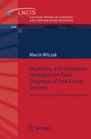 Modelling And Estimation Strategies For Fault Diagnosis Of Non Linear Systems: From Analytical To Soft Computing Approaches (Lecture Notes In Control And Information Sciences) 3540711147 Book Cover