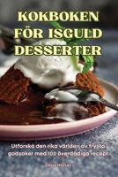 Kokboken För Isguld Desserter (Swedish Edition) 1836875169 Book Cover