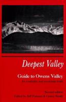 Deepest Valley: A Guide to Owens Valley, Its Roadsides and Mountain Trails 093137801X Book Cover