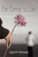The Enemy To Love 1449779441 Book Cover