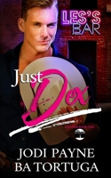Just Dex 1951011392 Book Cover