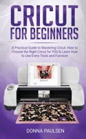 Cricut for Beginners 1709333146 Book Cover