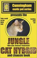 Jungle Cat Hybrid: A Whole New Breed of Cat 0972108211 Book Cover