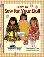 Learn to Sew for Your Doll: A Beginner's Guide to Sewing for an 18" Doll 1475082355 Book Cover