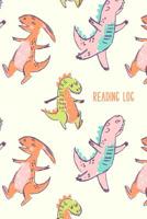 Reading Log: Easy to Use Layout for Kids of All Ages to Chart Summer and School Book Progress Cute Dancing Dinosaurs Cover Pattern 1073528634 Book Cover