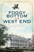 Foggy Bottom and the West End in Vintage Images 1596293322 Book Cover