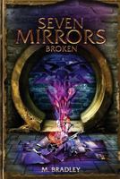 Seven Mirrors: Broken 1533040370 Book Cover