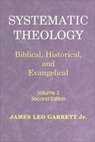 Systematic Theology: Biblical, Historical, and Evangelical 0802824250 Book Cover