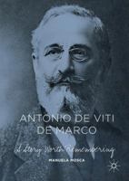 Antonio de Viti de Marco: A Story Worth Remembering 1137534923 Book Cover