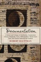 Documentation: A History and Critique of Attribution, Commentary, Glosses, Marginalia, Notes, Bibliographies, Works-Cited Lists, and Citation Indexing and Analysis 0786433337 Book Cover