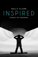 Inspired: Pursuit of Progress 0998913804 Book Cover