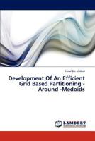 Development Of An Efficient Grid Based Partitioning -Around -Medoids 3659271535 Book Cover