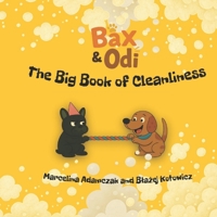 Bax and Odi: The Big Book of Cleanliness B0FCLYV287 Book Cover
