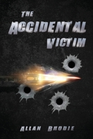 The Accidental Victim 1836710038 Book Cover
