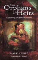From Orphans to Heirs: Celebrating Our Spiritual Adoption 1841010235 Book Cover
