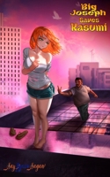 Big Joseph Saves Kasumi (The Big Joseph Trilogy) B0FDBL623D Book Cover