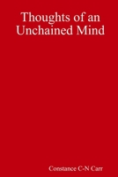 Thoughts of an Unchained Mind 0359273955 Book Cover