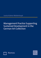 Management Practice Supporting Sustained Development in the German Art Collection 3985420394 Book Cover