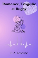 Romance, Tragédie et... Rugby (Rocky Rocking Rocker Rock) (French Edition) 2959684222 Book Cover