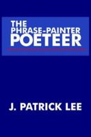 THE PHRASE-PAINTER POETEER 1418427241 Book Cover