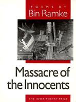 Massacre of the Innocents (Iowa Poetry Prize) 0877454922 Book Cover