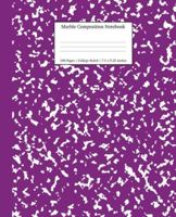 Marble Composition Notebook College Ruled: Purple Marble Notebooks, School Supplies, Notebooks for School (Notebooks College Ruled) 1989790631 Book Cover