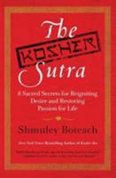 The Kosher Sutra: Eight Sacred Secrets for Reigniting Desire and Restoring Passion for Life 0061668338 Book Cover