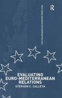 Evaluating Euro-Mediterranean Relations 1138152862 Book Cover