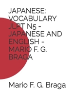 JAPANESE: VOCABULARY JLPT N5 - JAPANESE AND ENGLISH - MARIO F. G. BRAGA B0BVPL7QDM Book Cover