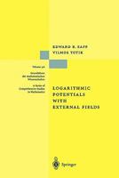 Logarithmic Potentials with External Fields 3642081738 Book Cover