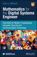 Mathematics for the Digital Systems Engineer: Essentials for Modern Cryptography, Computer Security and Communications Technology 139439652X Book Cover