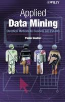 Applied Data Mining: Statistical Methods for Business and Industry (Statistics in Practice) 0470846798 Book Cover