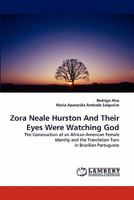 Zora Neale Hurston and Their Eyes Were Watching God 3838392086 Book Cover