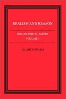 Realism and Reason (Philosophical Papers, Vol 3) 0521313945 Book Cover
