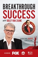 Breakthrough Success with Dolly van Zaane 1970073810 Book Cover