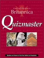 Britannica Quizmaster: Questions and Answers to Feed Your Intellect and Imagination (Britannica) 0852297939 Book Cover