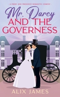 Mr. Darcy and the Governess: A Pride and Prejudice Romantic Comedy B0CJL6VTCN Book Cover