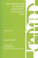 The Production of Spoken Discourse: A Computational Model 1567501516 Book Cover