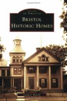 Bristol Historic Homes (Images of America: Connecticut) 0738539198 Book Cover