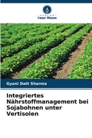 Integriertes Nährstoffmanagement bei Sojabohnen unter Vertisolen 6205608405 Book Cover