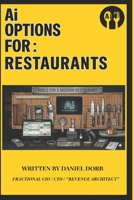 Ai Options For: Restaurants: " Plated Forward" Ai vs Real Life B0H23XX548 Book Cover